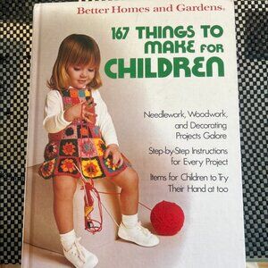 167 Things to Make for Children Better  Homes and Gardens 1975 Crafts Wood Fiber